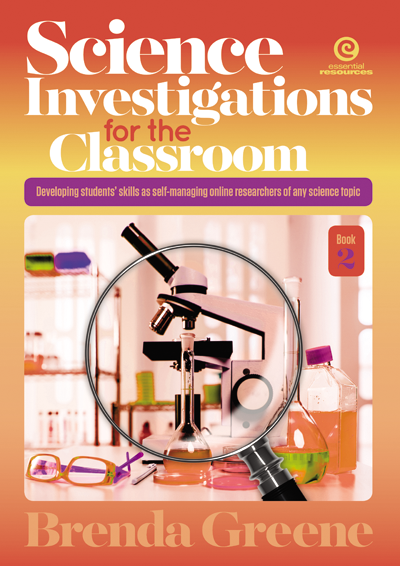 Science Investigations for the Classroom Book 2: Developing Students' Skills as Self Managing Online Researchers, Science, Biology, Physics, Chemistry, Earth Science, Teaching Resources, Book, Bright Education Australia