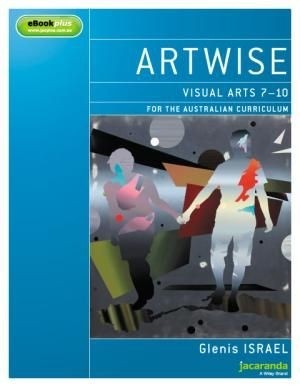 Bright Education Australia, Teacher Resources, Visual Art, Art, Book, drawing, painting, ArtWise 1 Visual Arts 7-10  