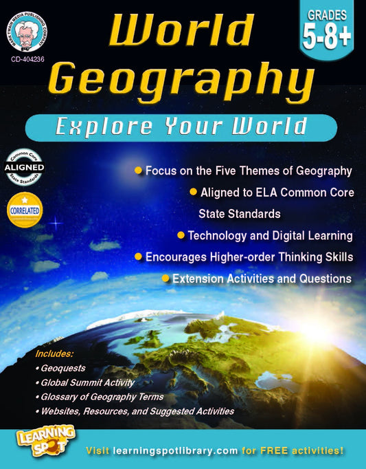 World Geography, Explore Your World, Geography Workbook, Middle Grade, High School, Geography Education, Digital Learning, Five Themes of Geography, Higher-Order Thinking, Interactive Geoquests, Global Summit Activity, Glossary of Geography Terms, Educational Resources.