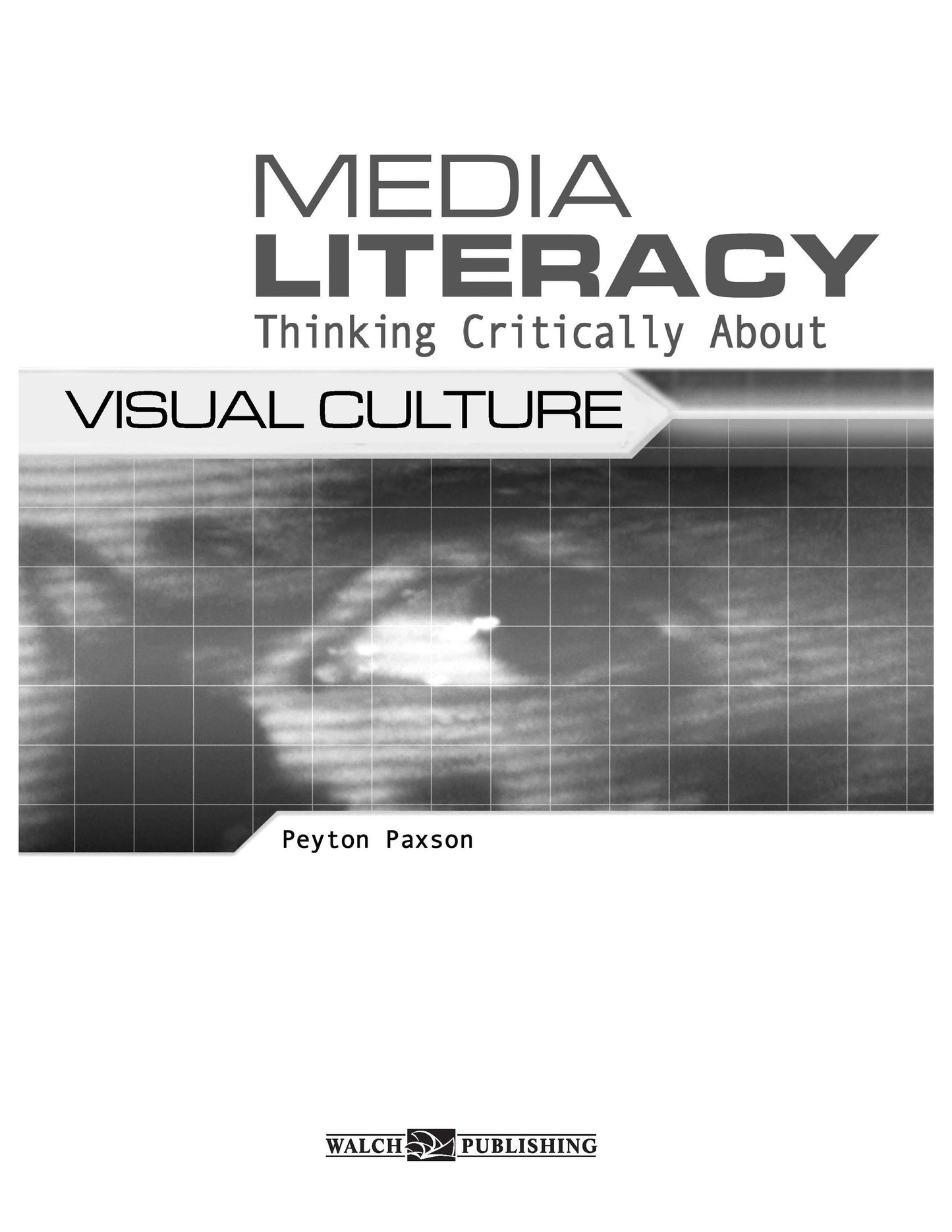 Bright Education Australia, Teacher Resources, Book, Media Literacy, Media Literacy: Visual Culture 