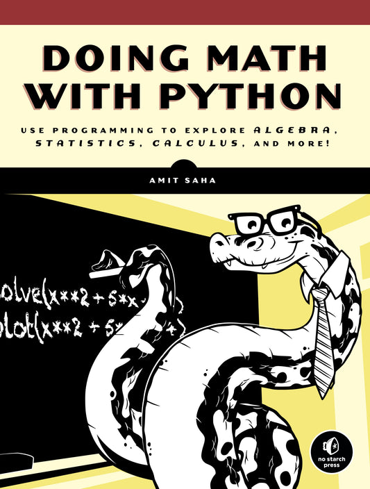 Doing Math with Python Book, Python Programming for Mathematics, Digital Technology Education, Computer Science Teaching Resource, Mathematical Exploration with Python, Hands-On Learning, Creative Coding Challenges, Real-World Applications, Amit Saha Author, Digital Technology Book, Digital Technology Resource, Computer Science Book, Electronics Book