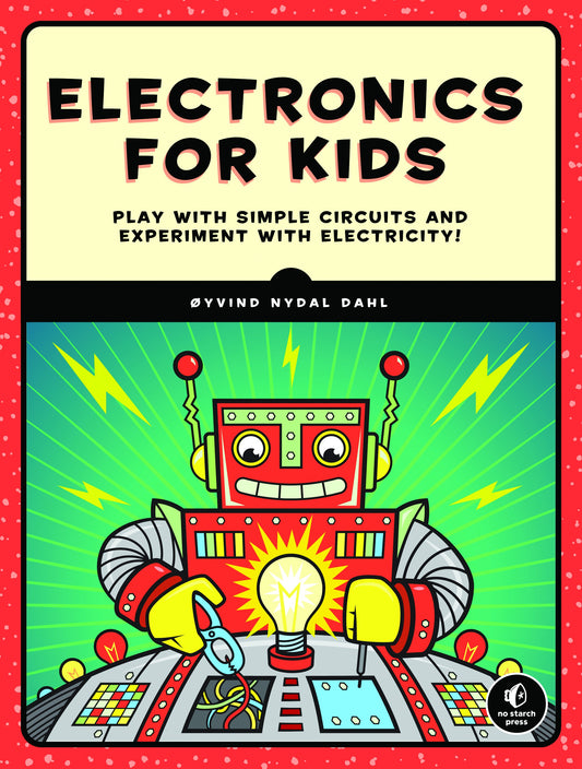 Electronics for Kids Book, Digital Technology Education, Computer Science Teaching Resource, Hands-On Electronics Learning, Beginner-Friendly Electronics, Øyvind Nydal Dahl, Practical Electronics Projects, Soldering for Beginners, Digital Technology Book, Digital Technology Resource, Computer Science Book, Electronics Book