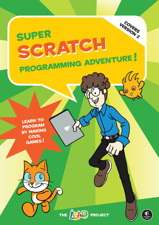 STEM, STEAM, MIT Scratch Team, Scratch 2, coding adventure, programming for kids, Digital Technology Book, Digital Technology Resource, Computer Science Book, Electronics Book